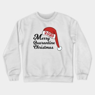 Merry quarantine Christmas 2020 Crewneck Sweatshirt